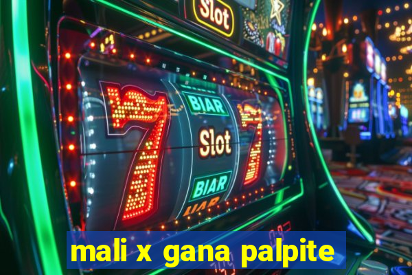 mali x gana palpite