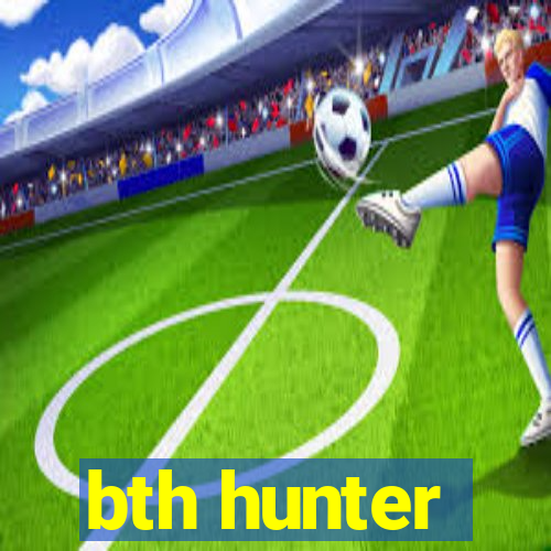 bth hunter