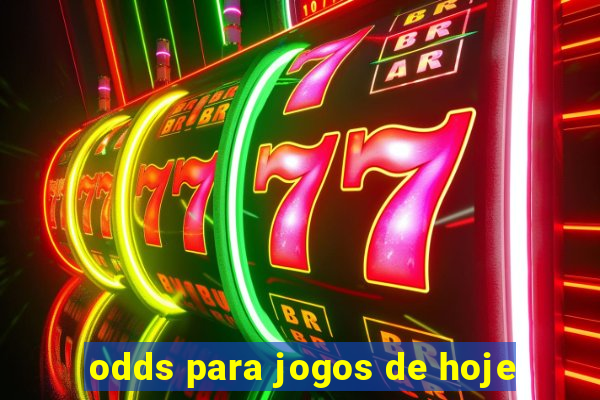 odds para jogos de hoje