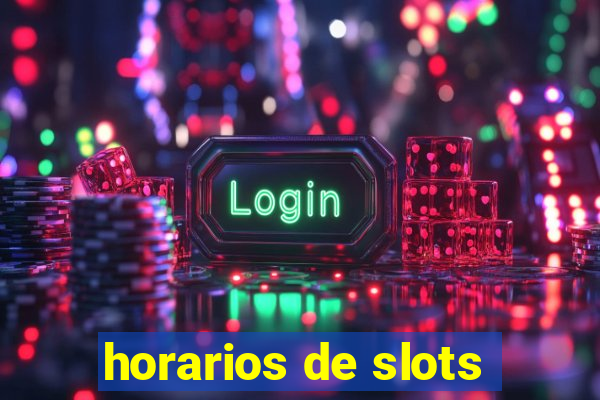 horarios de slots