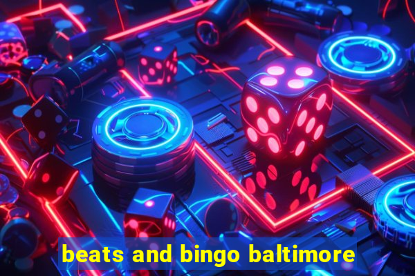 beats and bingo baltimore