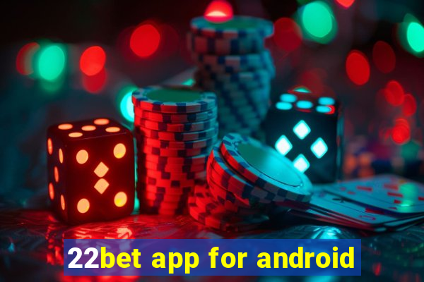 22bet app for android