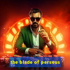 the blade of perseus