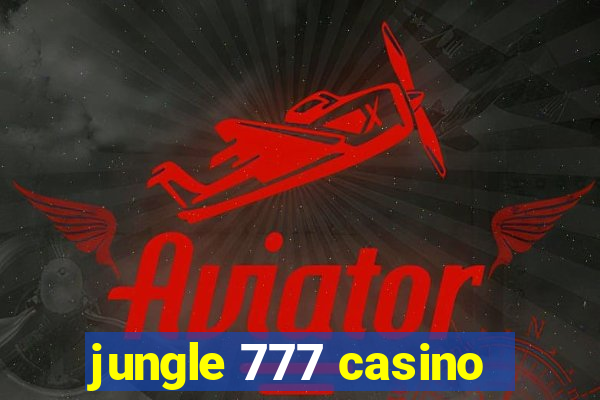 jungle 777 casino