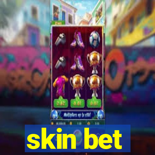 skin bet