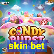 skin bet