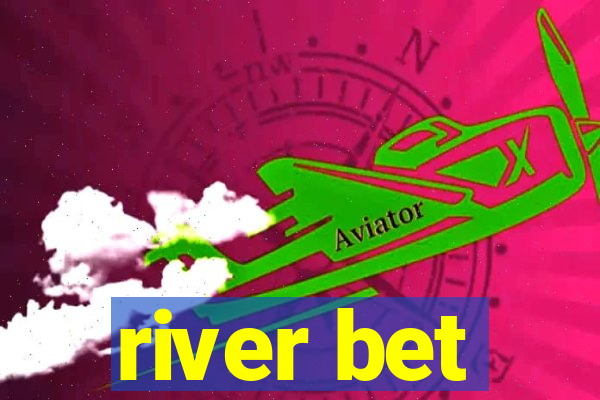 river bet