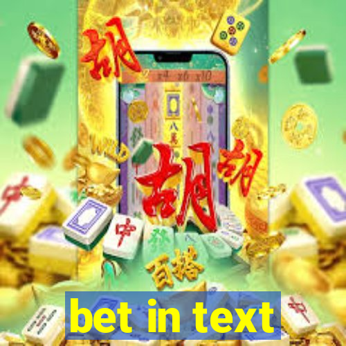 bet in text