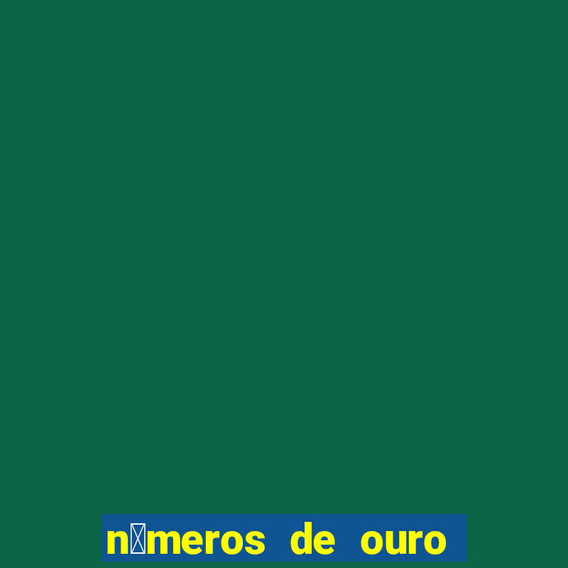 n煤meros de ouro da dupla sena