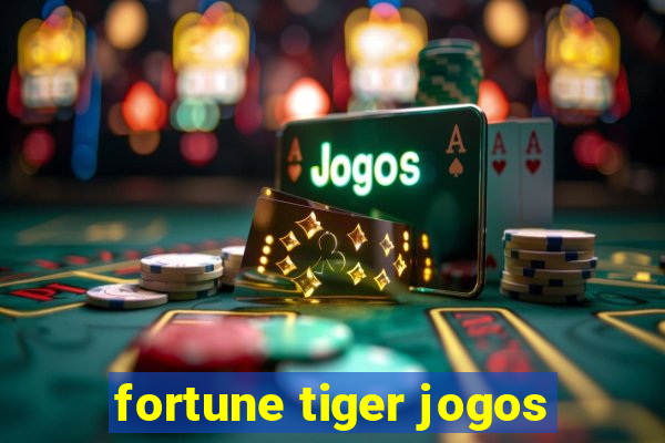 fortune tiger jogos