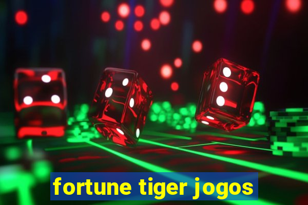 fortune tiger jogos