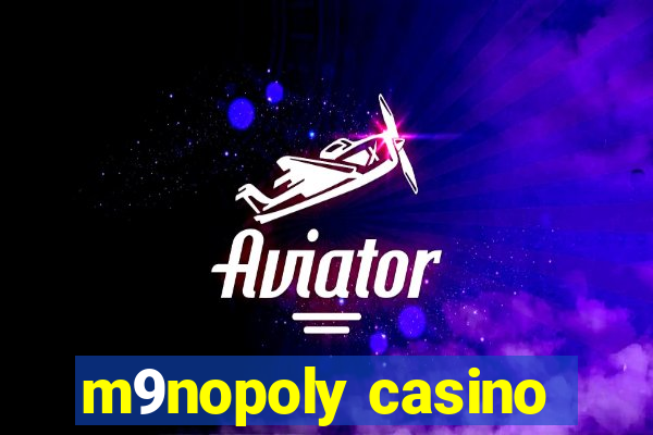 m9nopoly casino