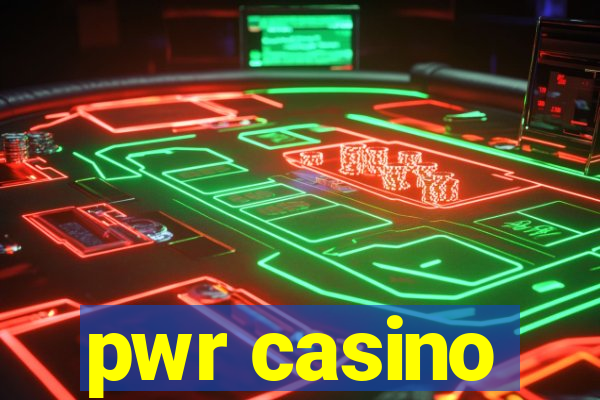 pwr casino