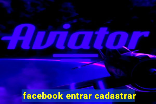 facebook entrar cadastrar