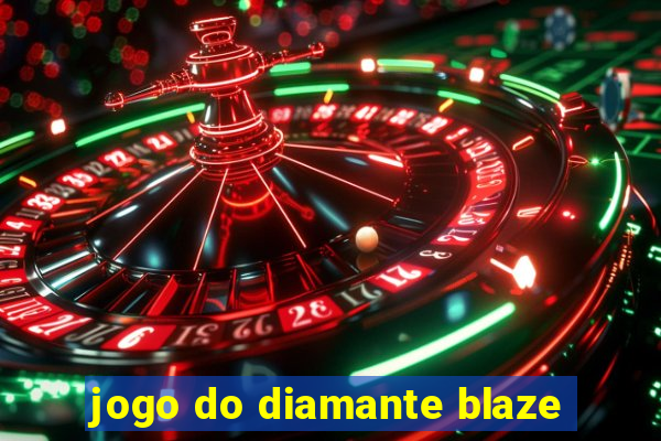 jogo do diamante blaze