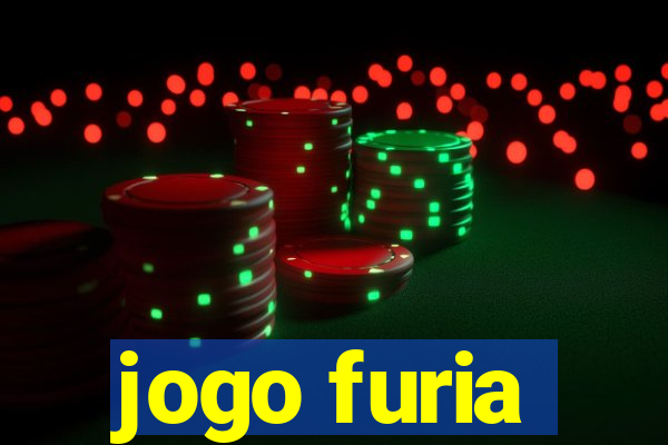 jogo furia