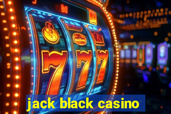 jack black casino