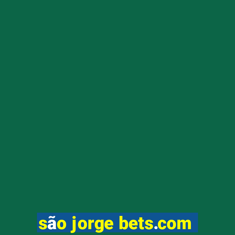 são jorge bets.com