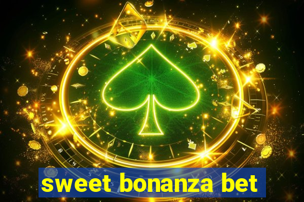 sweet bonanza bet