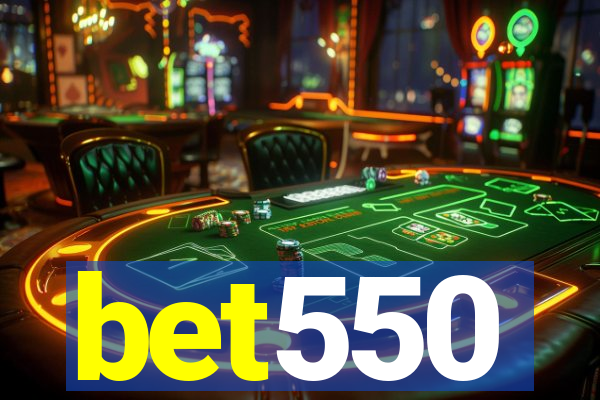 bet550