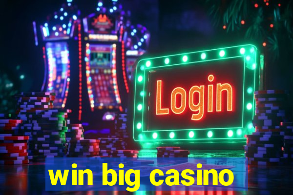 win big casino