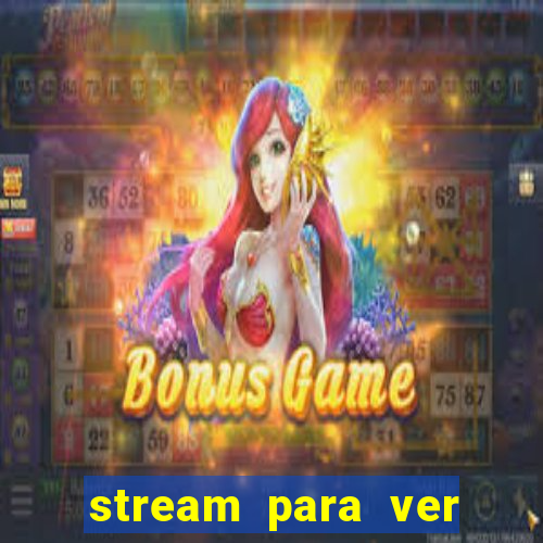 stream para ver jogos de futebol