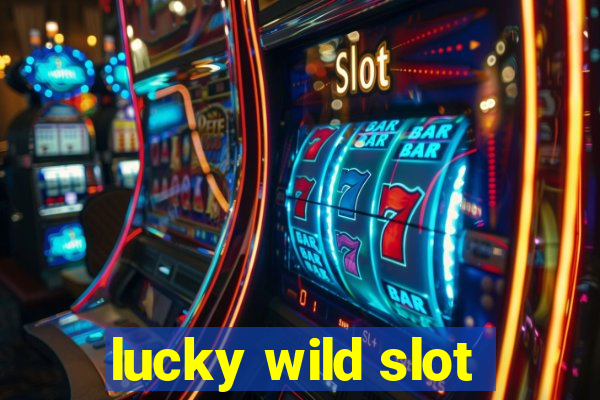 lucky wild slot