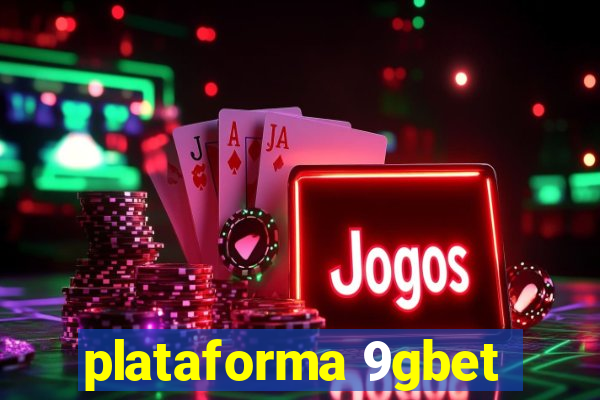 plataforma 9gbet