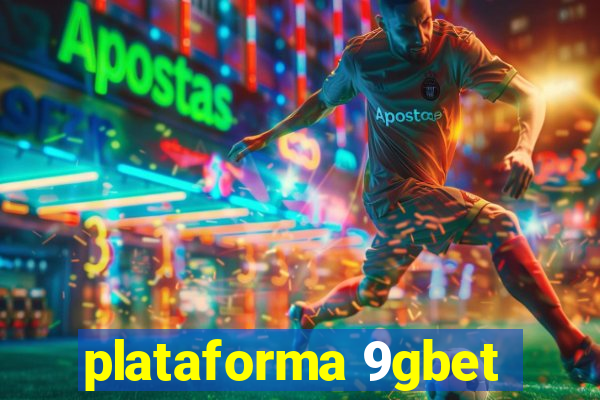 plataforma 9gbet