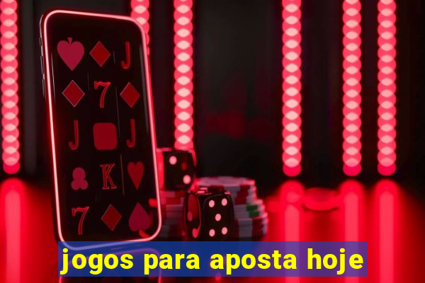 jogos para aposta hoje