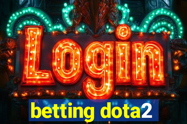 betting dota2