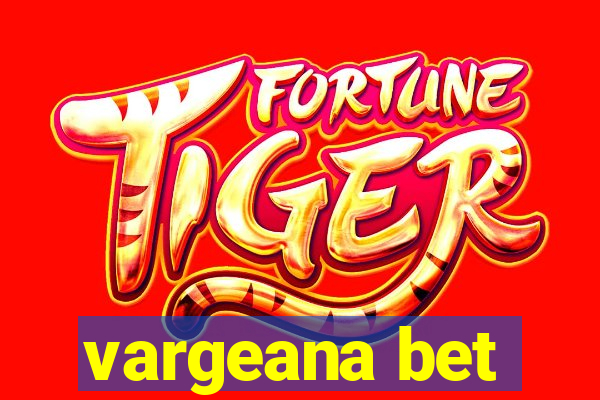 vargeana bet