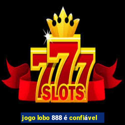 jogo lobo 888 é confiável