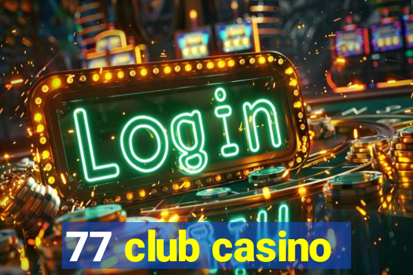 77 club casino