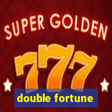 double fortune