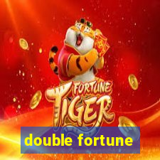 double fortune