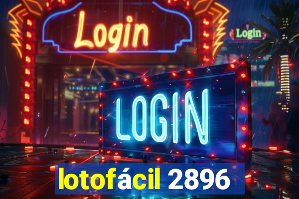 lotofácil 2896