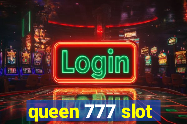 queen 777 slot