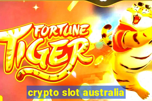 crypto slot australia