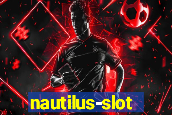 nautilus-slot