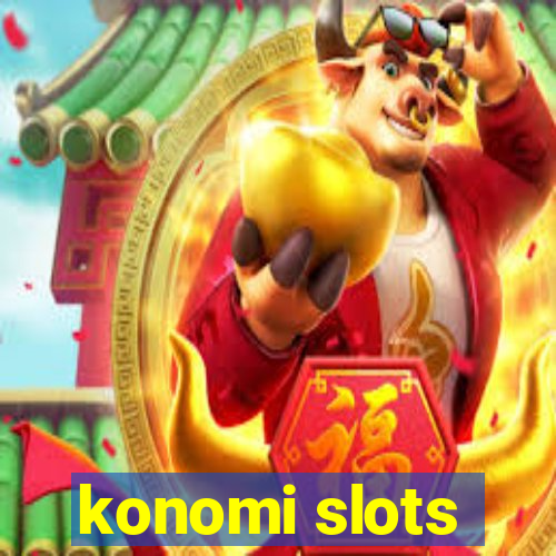 konomi slots