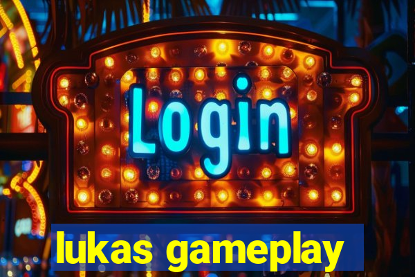 lukas gameplay