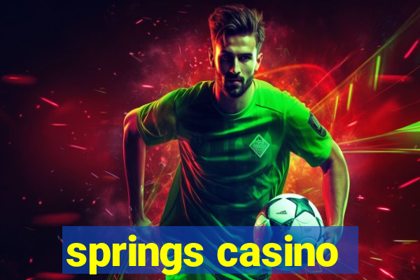 springs casino