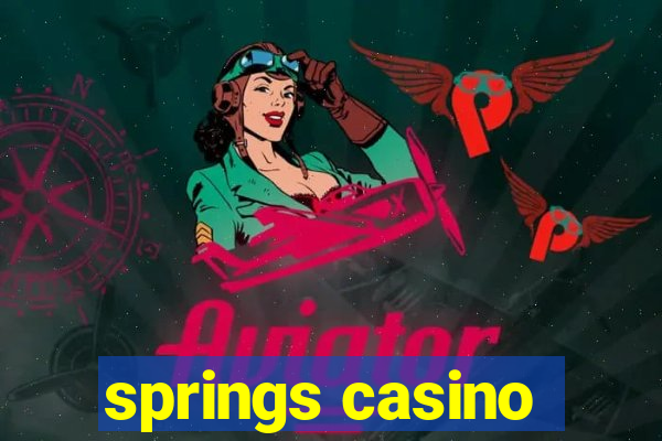 springs casino