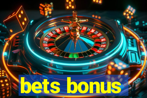 bets bonus