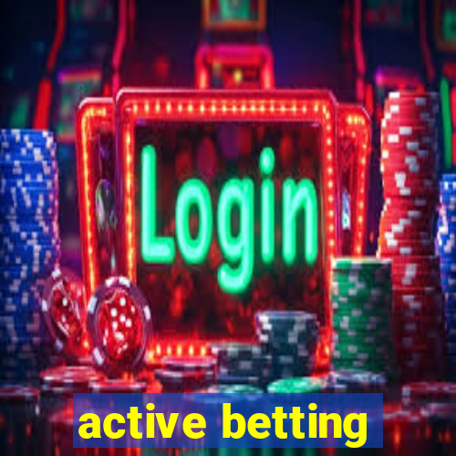 active betting