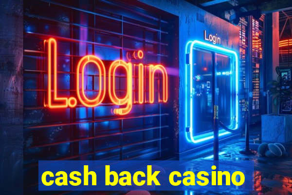 cash back casino