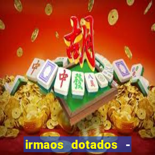 irmaos dotados - roleta russa