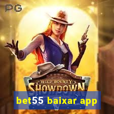 bet55 baixar app