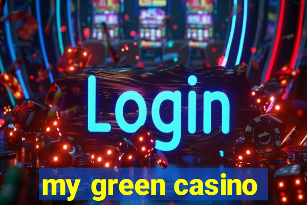 my green casino